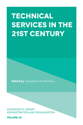 Technical Services In The 21st Century Samantha Schmehl Hines