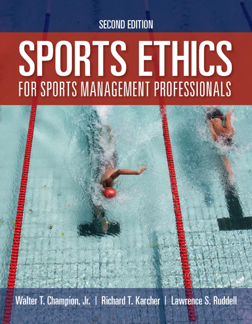 Sports Ethics For Sports Management Professionals 2nd Edition Walter T Champion Jr Richard T Karcher Lawrence S Ruddell