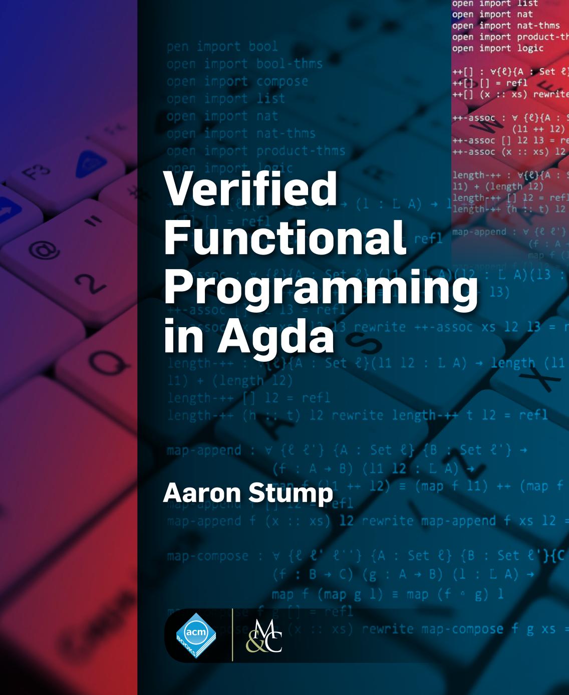 Verified Functional Programming In Agda Aaron Stump