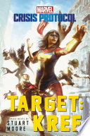 Target: Kree: A Marvel: Crisis Protocol Novel Moore Stuart