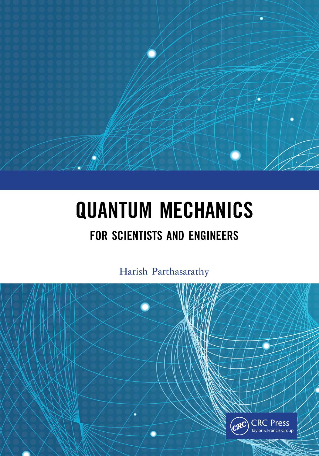 Quantum Mechanics For Scientists And Engineers 1st Edition Harish Parthasarathy