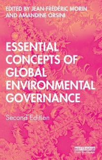 Essential Concepts Of Global Environmental Governance 2nd Edition Jeanfrdric Morin And Amandine Orsini