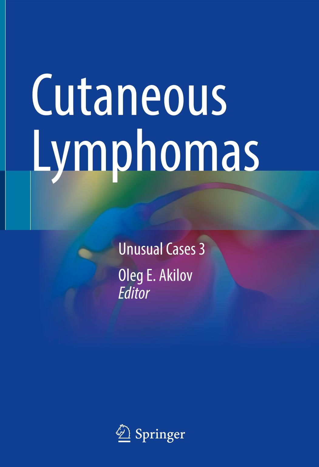 Cutaneous Lymphomas Unusual Cases 3 Oe Akilov Ed