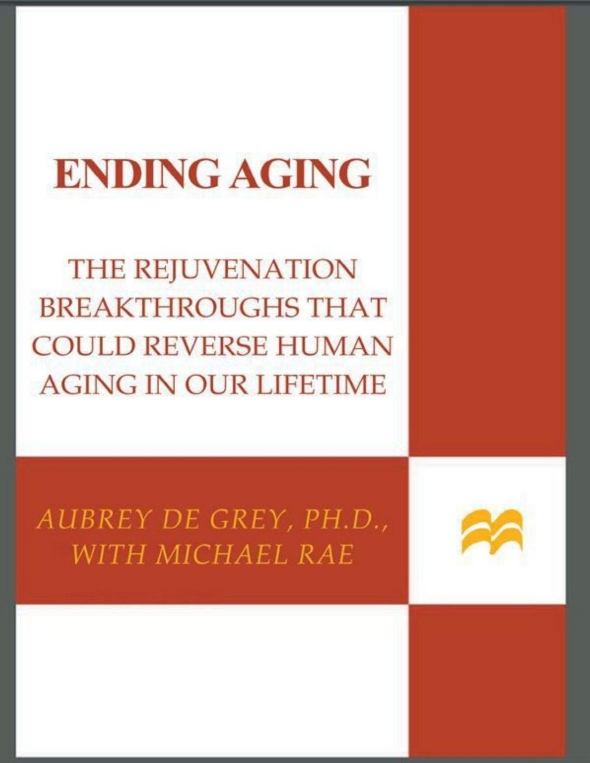 Ending Aging The Rejuvenation Breakthroughs That Could Reverse Human Aging In Our Lifetime Rae