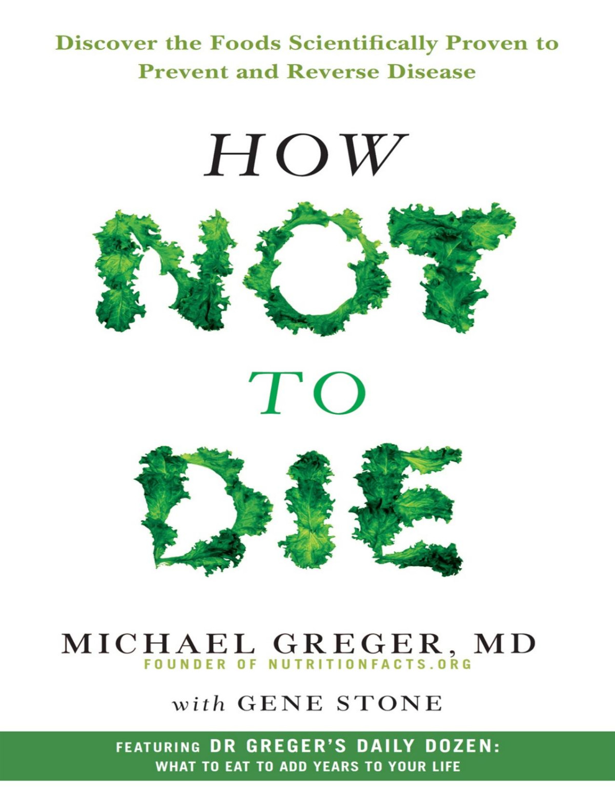 How Not To Die Discover The Foods Scientifically Proven To Prevent And Reverse Disease Stone