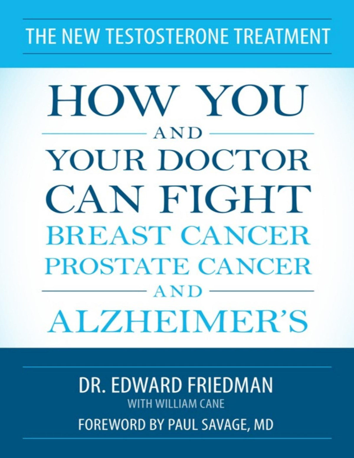 The New Testosterone Treatment William Cane Edward Friedman