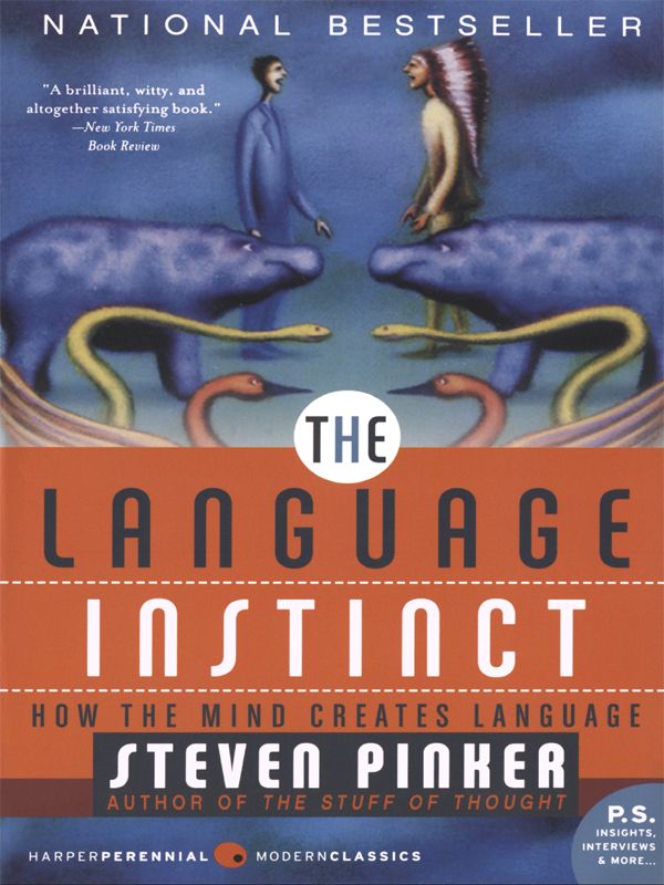 The Language Instinct How The Mind Creates Language Ps Steven Pinker