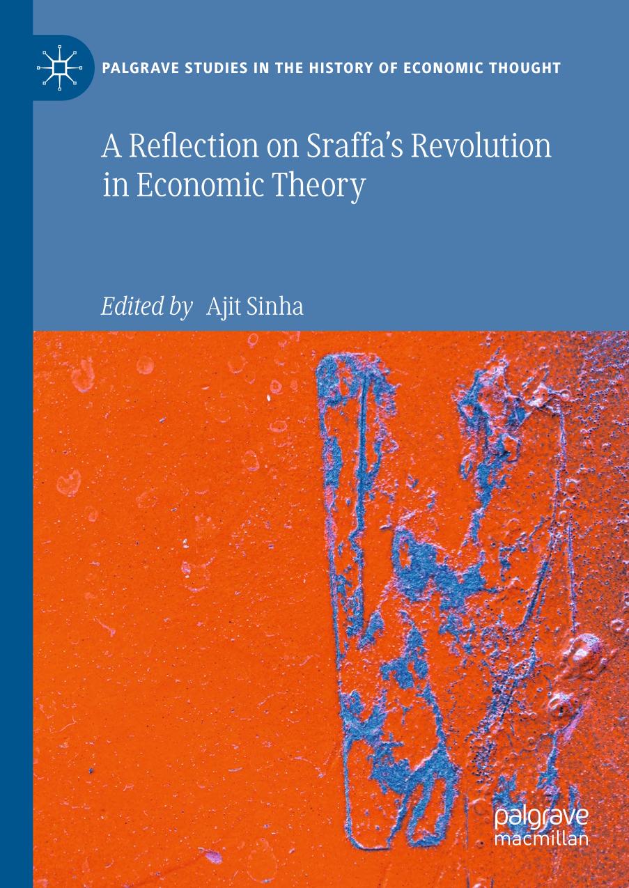 A Reflection On Sraffas Revolution In Economic Theory 1st Edition Ajit Sinha