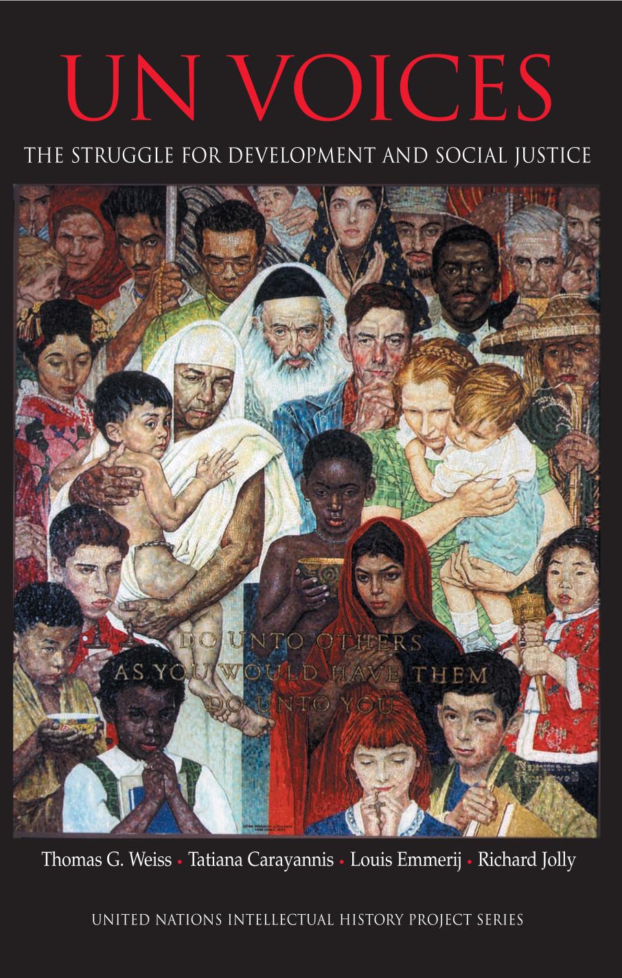 Un Voices The Struggle For Development And Social Justice Thomas G Weiss