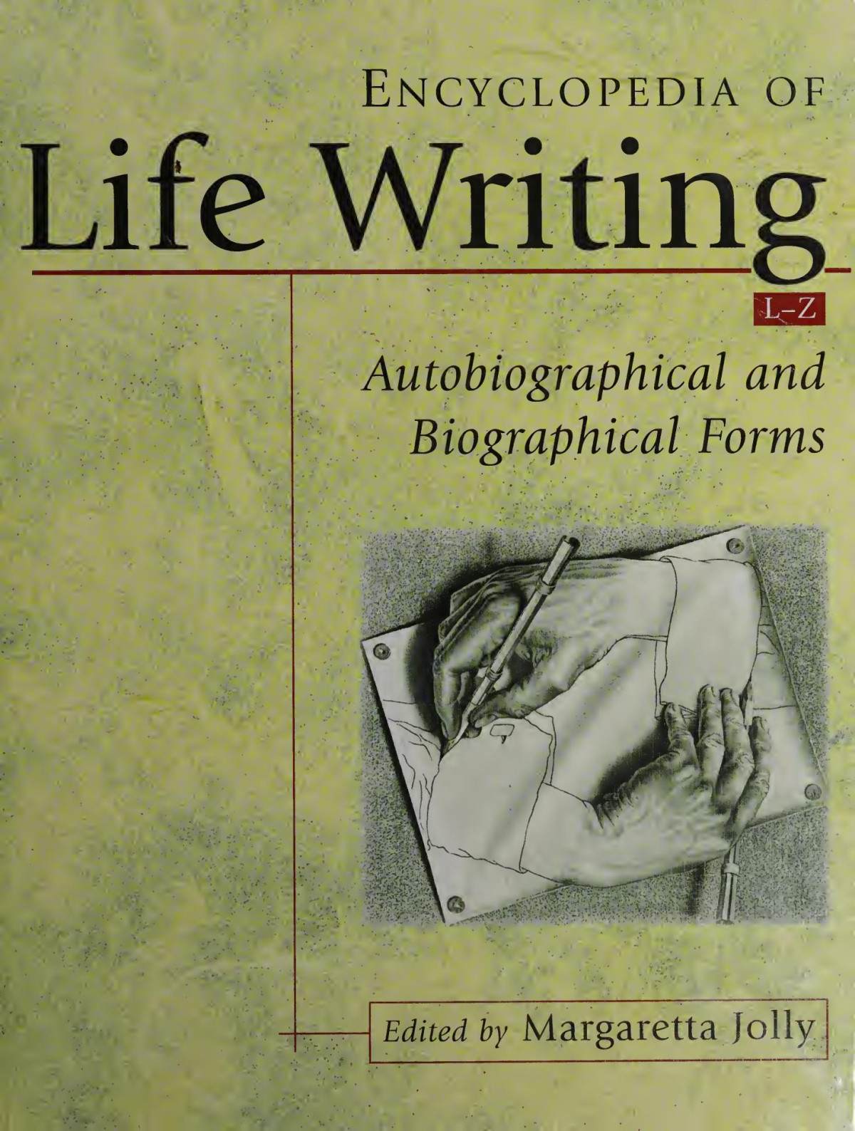Encyclopedia Of Life Writing Autobiographical And Biographical Forms Volume 2 1st Edition Margaretta Jolly