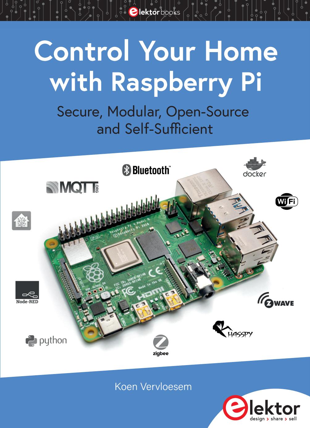 Control Your Home With Raspberry Pi Secure Modular Opensource And Selfsufficient Koen Vervloesem