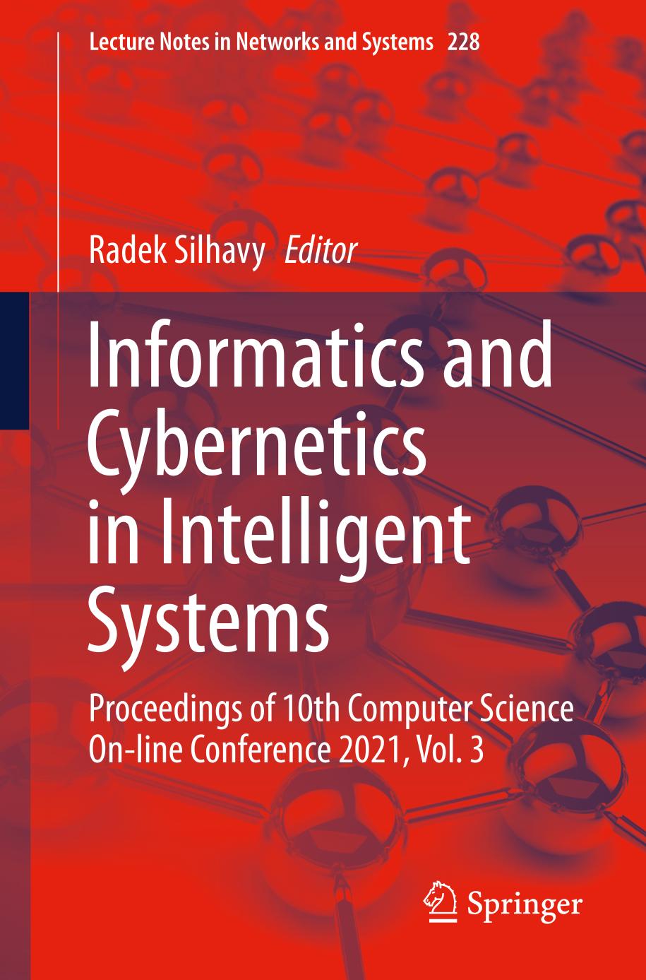 Informatics And Cybernetics In Intelligent Systems Proceedings Of 10th Computer Science Online Conference 2021 Vol 3 Radek Silhavy