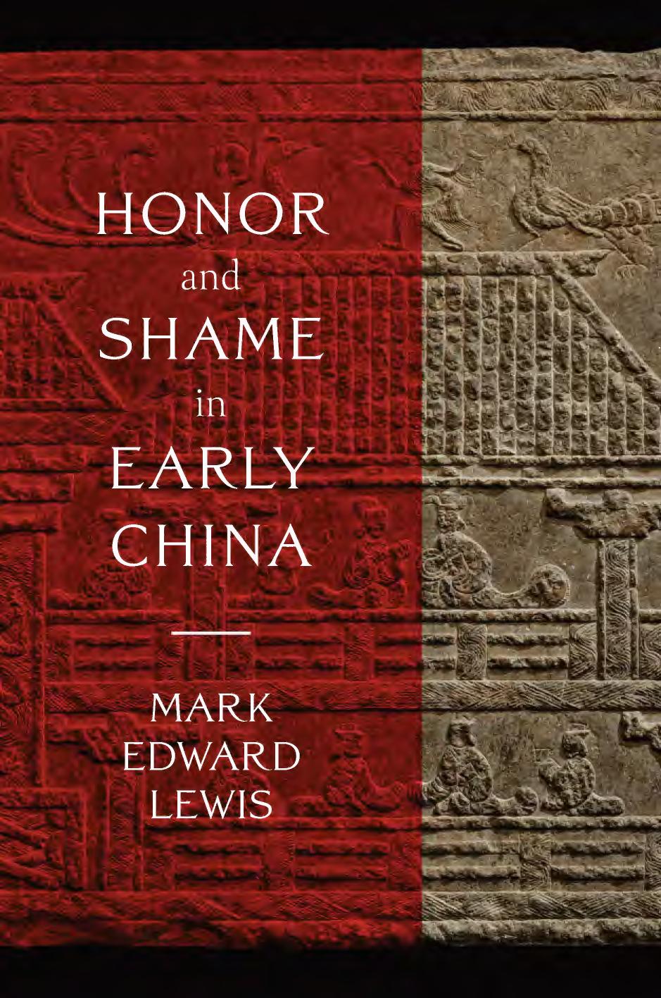 Honor And Shame In Early China Mark Edward Lewis