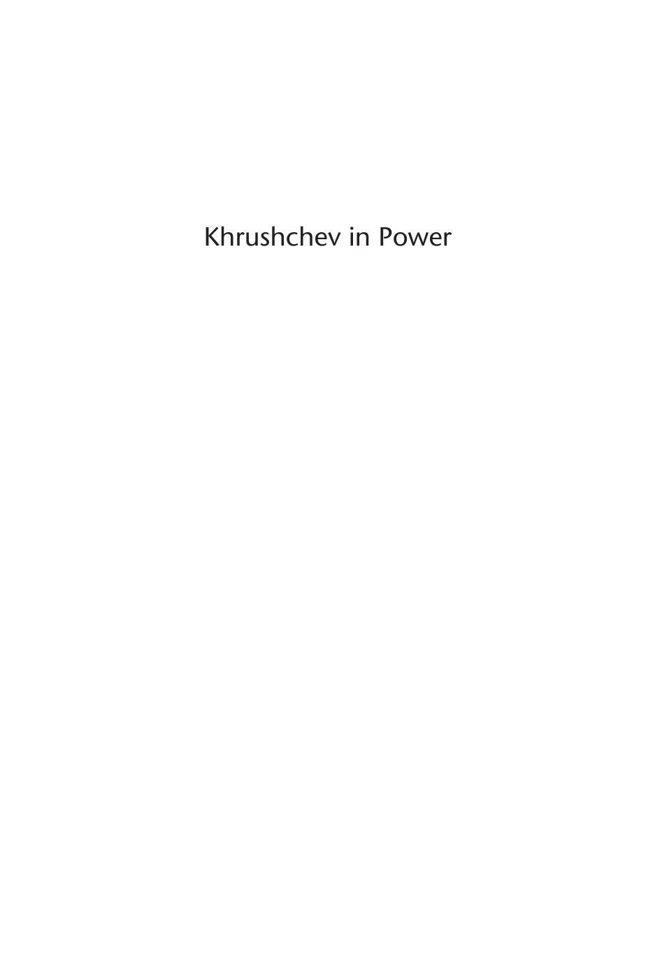 Khrushchev In Power Unfinished Reforms 19611964 Sergei Khrushchev And George Shriver