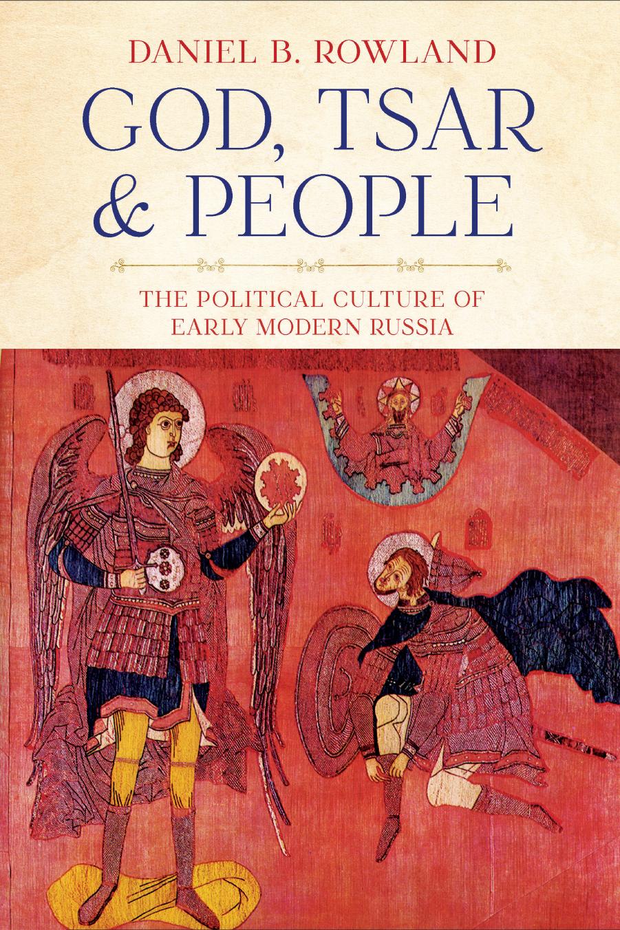 God Tsar And People The Political Culture Of Early Modern Russia Daniel B Rowland