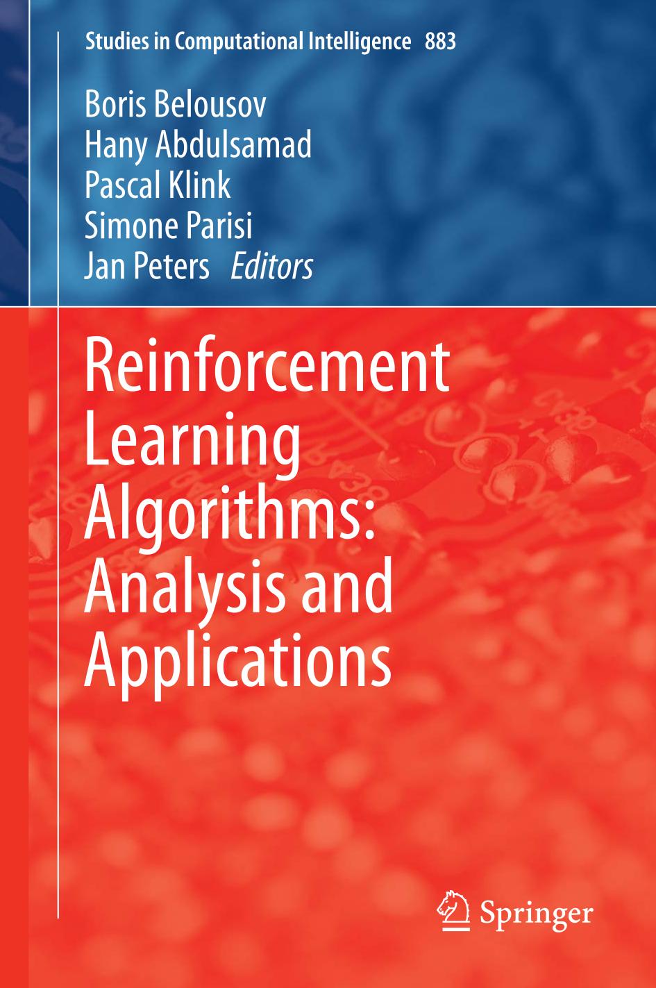 Reinforcement Learning Algorithms Analysis And Applications Boris Belousov Hany Abdulsamad Pascal Klink Simone Parisi Jan Peters