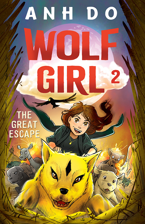 Wolf Girl Book 2 The Great Escape Anh Do