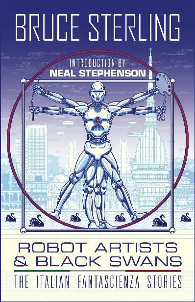 Robot Artists Black Swans Bruce Sterling
