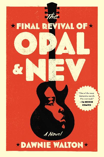 The Final Revival Of Opal Nev Dawnie Walton