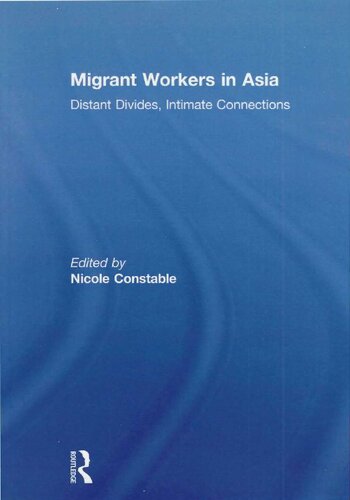Constable 2010 Migrant Workers In Asia Nicole Constable