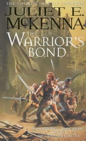 The Warriors Bond Toe4 Juliet E Mckenna