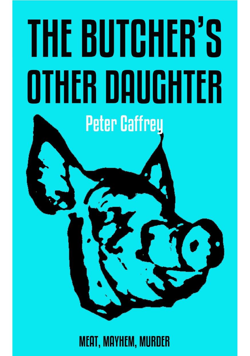 The Butchers Other Daughter Peter Caffrey