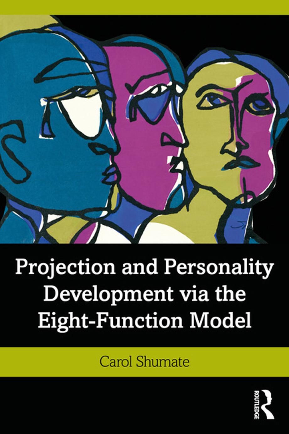 Projection And Personality Development Via The Eightfunction Model Carol Shumate