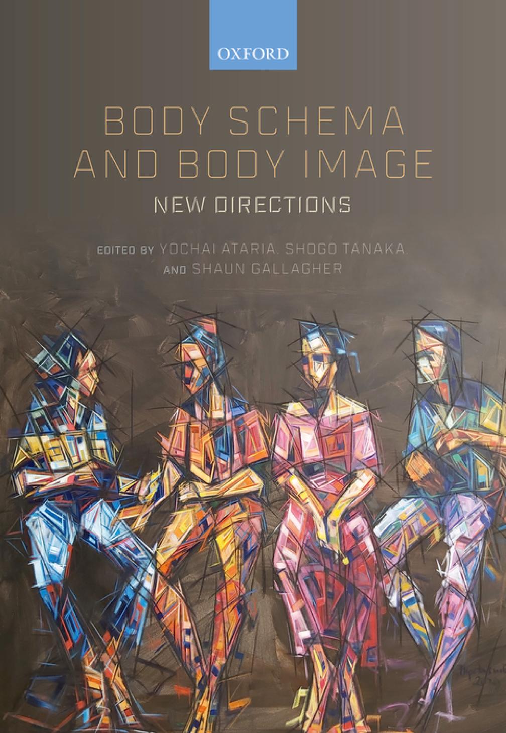Body Schema And Body Image New Directions Yochai Ataria Shogo Tanaka