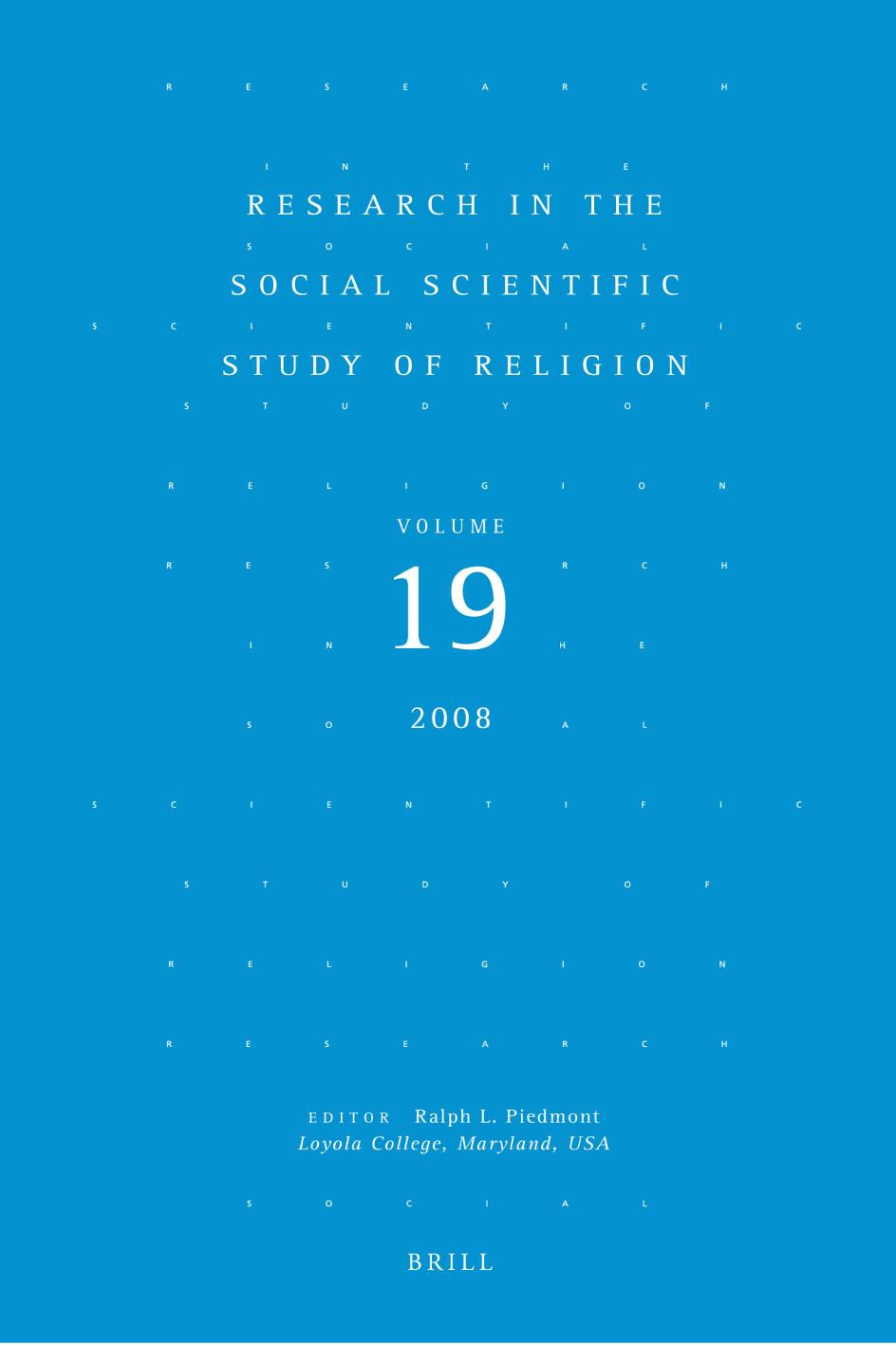 Research In The Social Scientific Study Of Religion Volume 19 Ralph L Piedmont