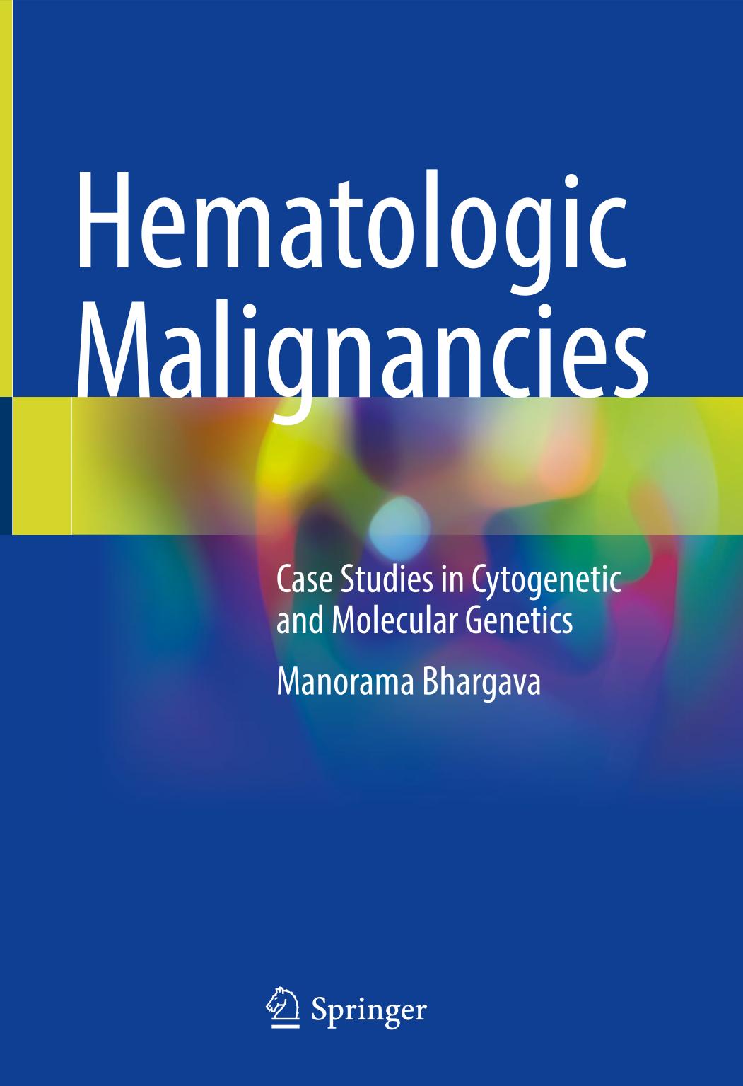 Hematologic Malignancies Case Studies Incytogenetic Andmolecular Genetics Manoramabhargava