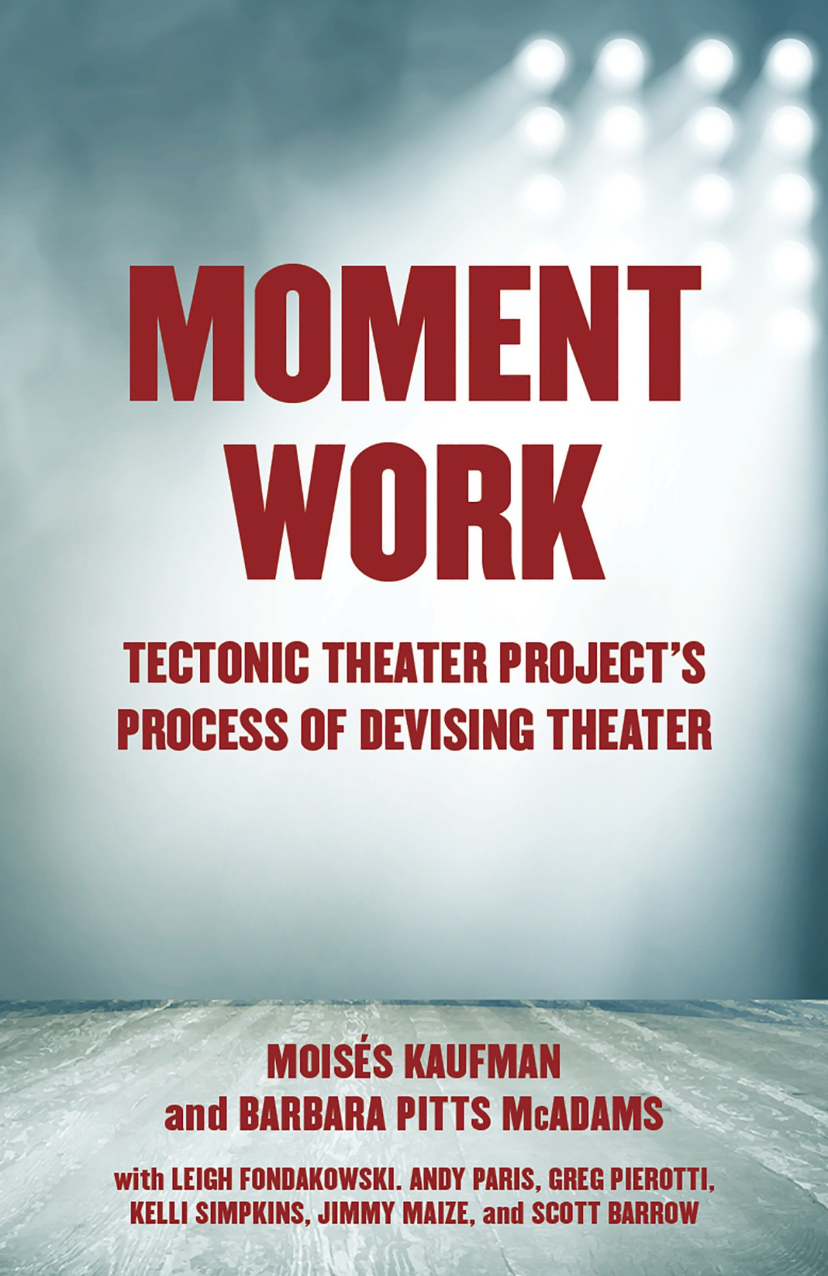 Moment Work Moises Kaufman