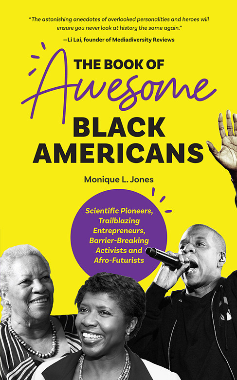 The Book Of Awesome Black Americans Monique L Jones