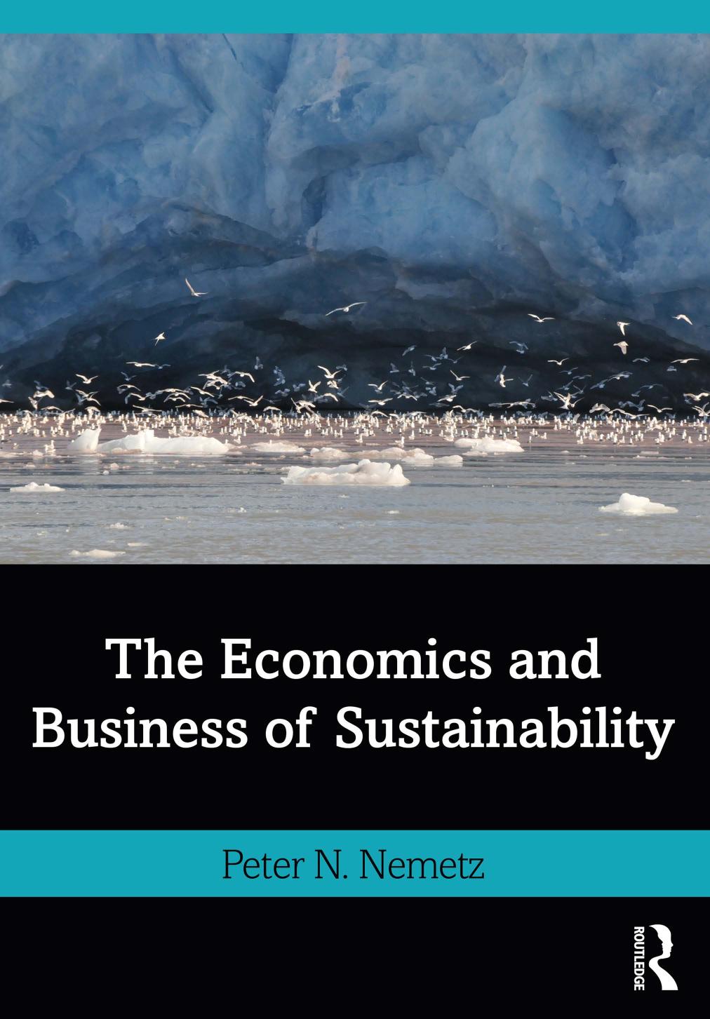 The Economics And Business Of Sustainability Peter N Nemetz