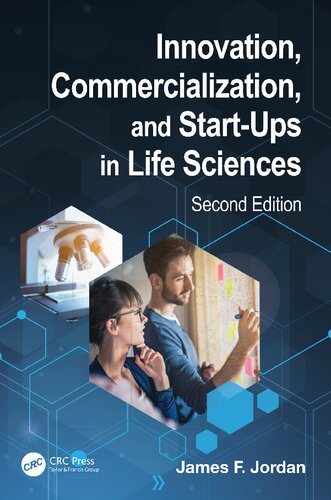 Innovation Commercialization And Startups In Life Sciences 2nd Edition James F Jordan