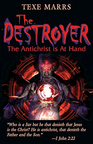 The Destroyer The Antichrist Is At Hand Texe Marrs