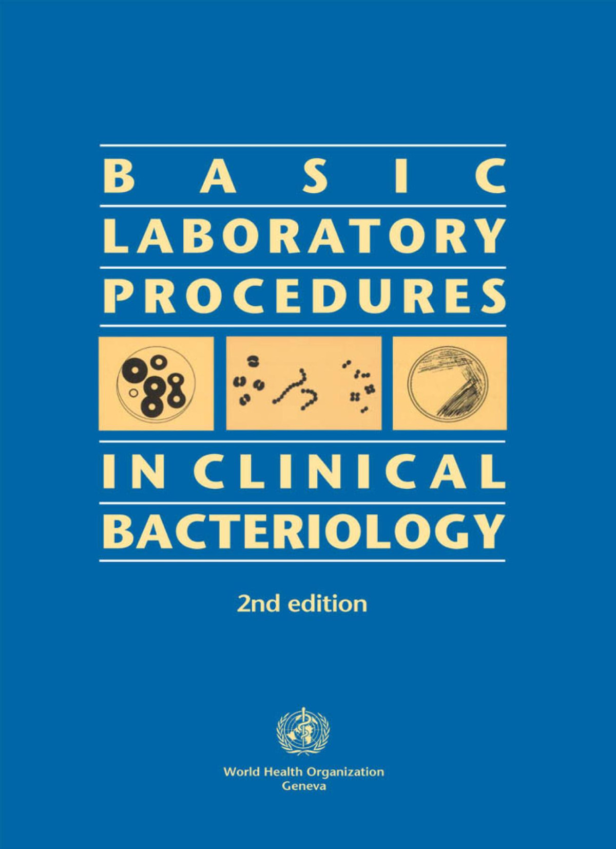 Basic Laboratory Procedures In Clinical Bacteriology 2nd Edition J Vandepitte And J Verhaegen