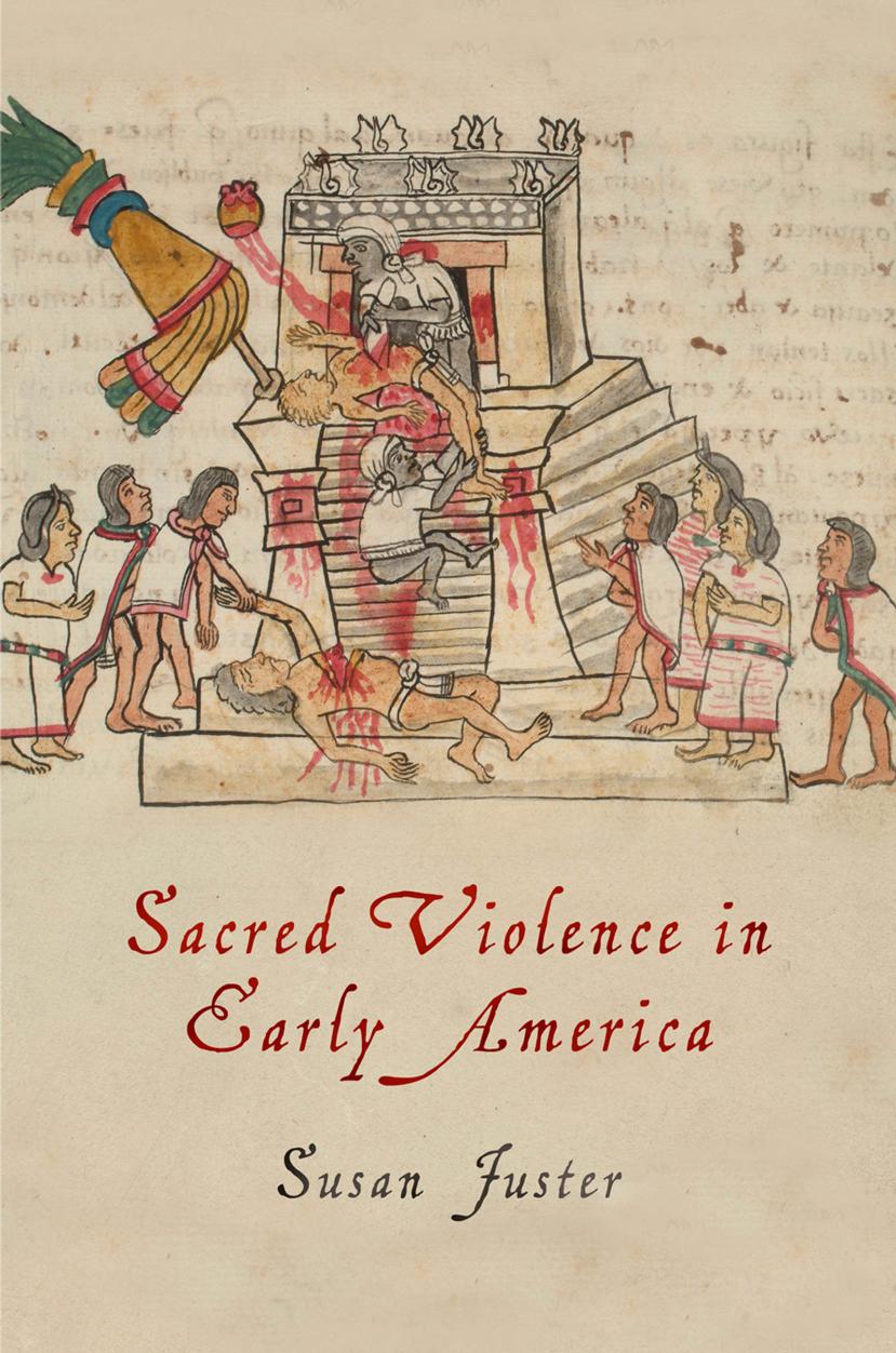 Sacred Violence In Early America Susan Juster