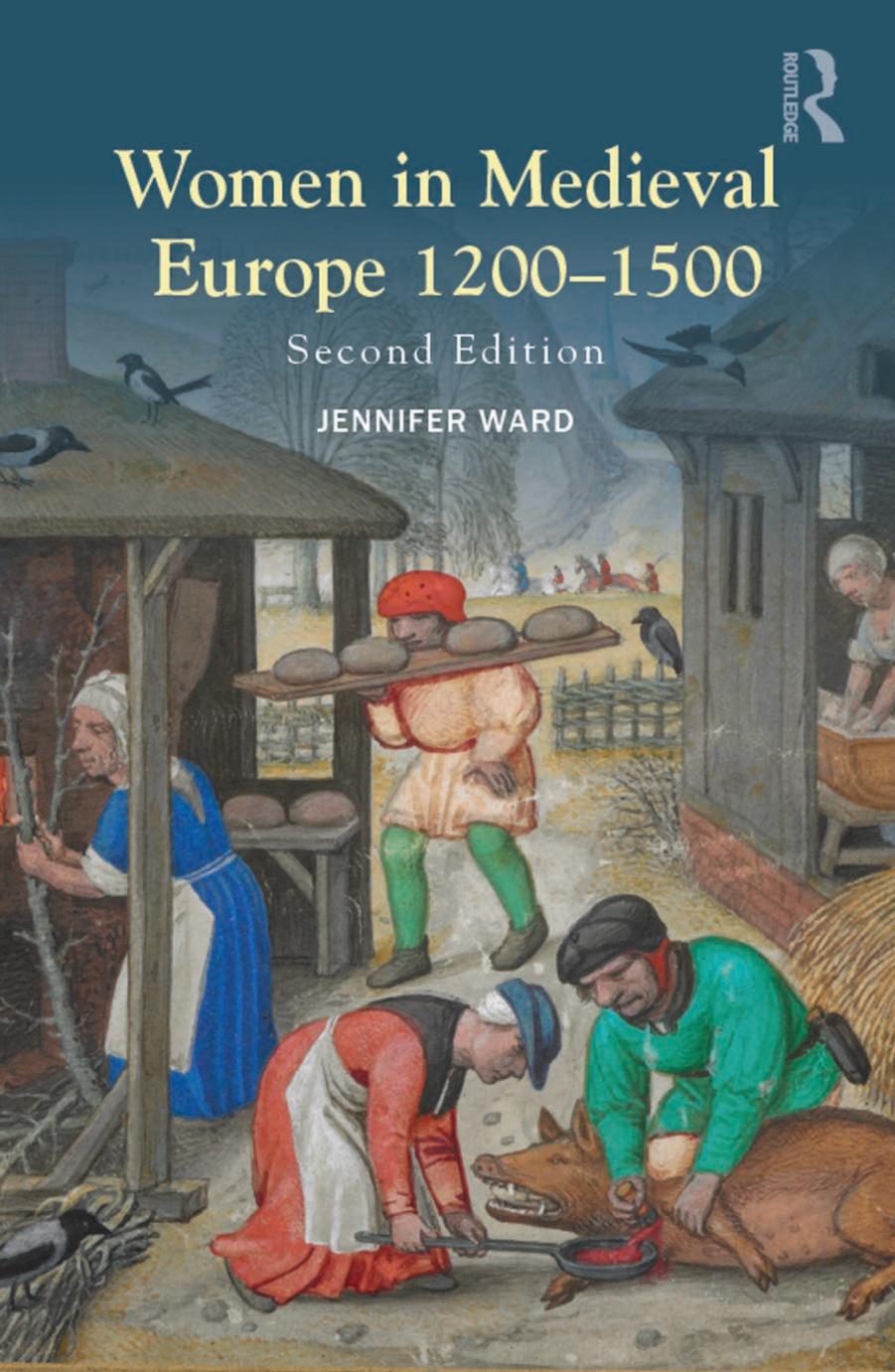 Women In Medieval Europe 12001500 Jennifer C Ward