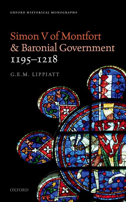 Simon V Of Montfort And Baronial Government 11951218 Gem Lippiatt