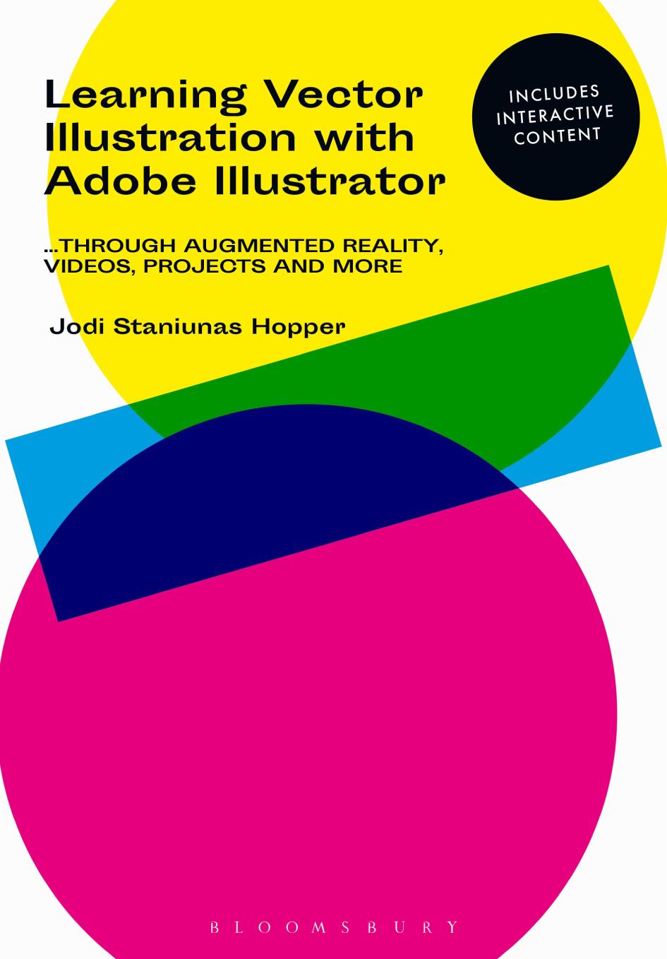 Learning Vector Illustration With Adobe Illustrator Through Videos Projects And More Jodi Staniunas Hopper