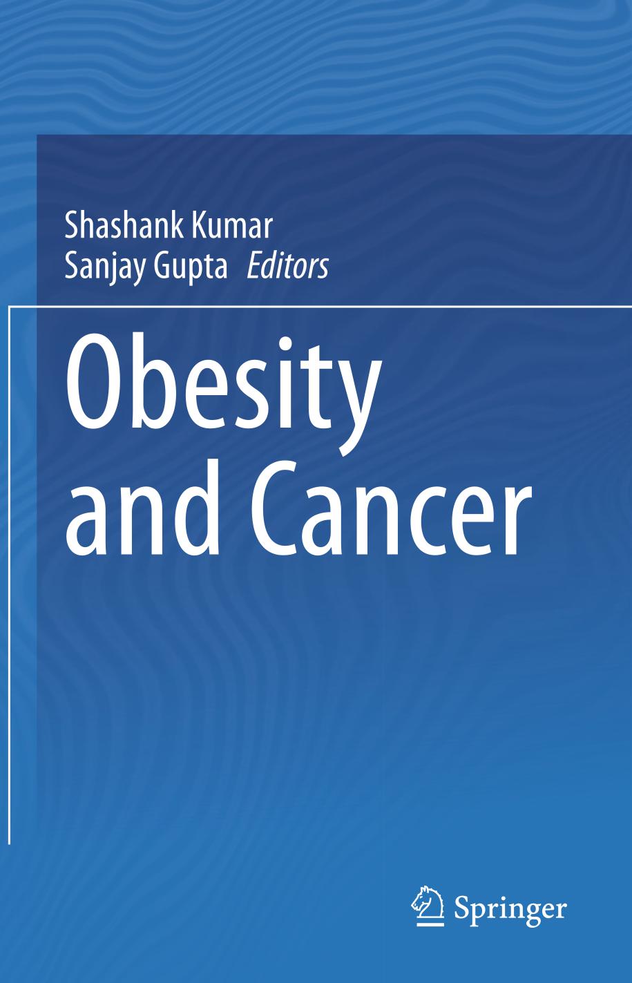 Obesity And Cancer Shashank Kumar Sanjay Gupta Ed