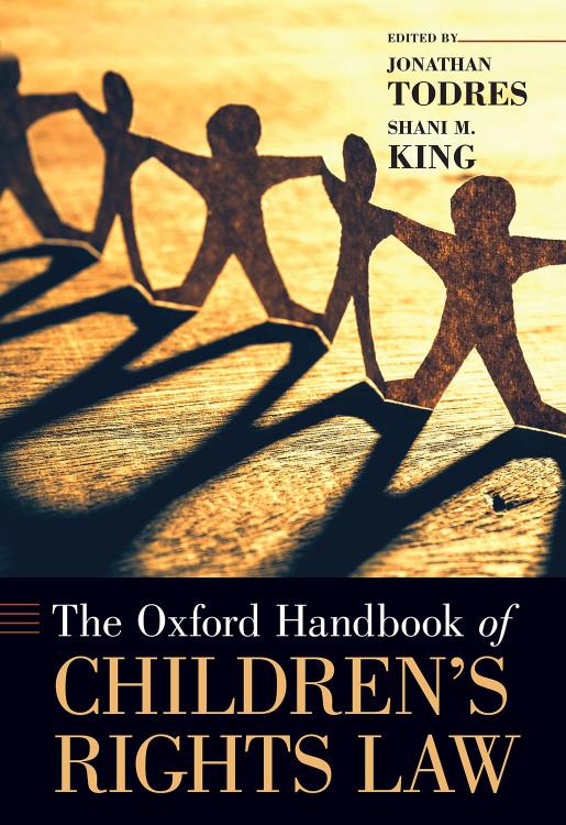 The Oxford Handbook Of Childrens Rights Law Jonathan Todres Editor