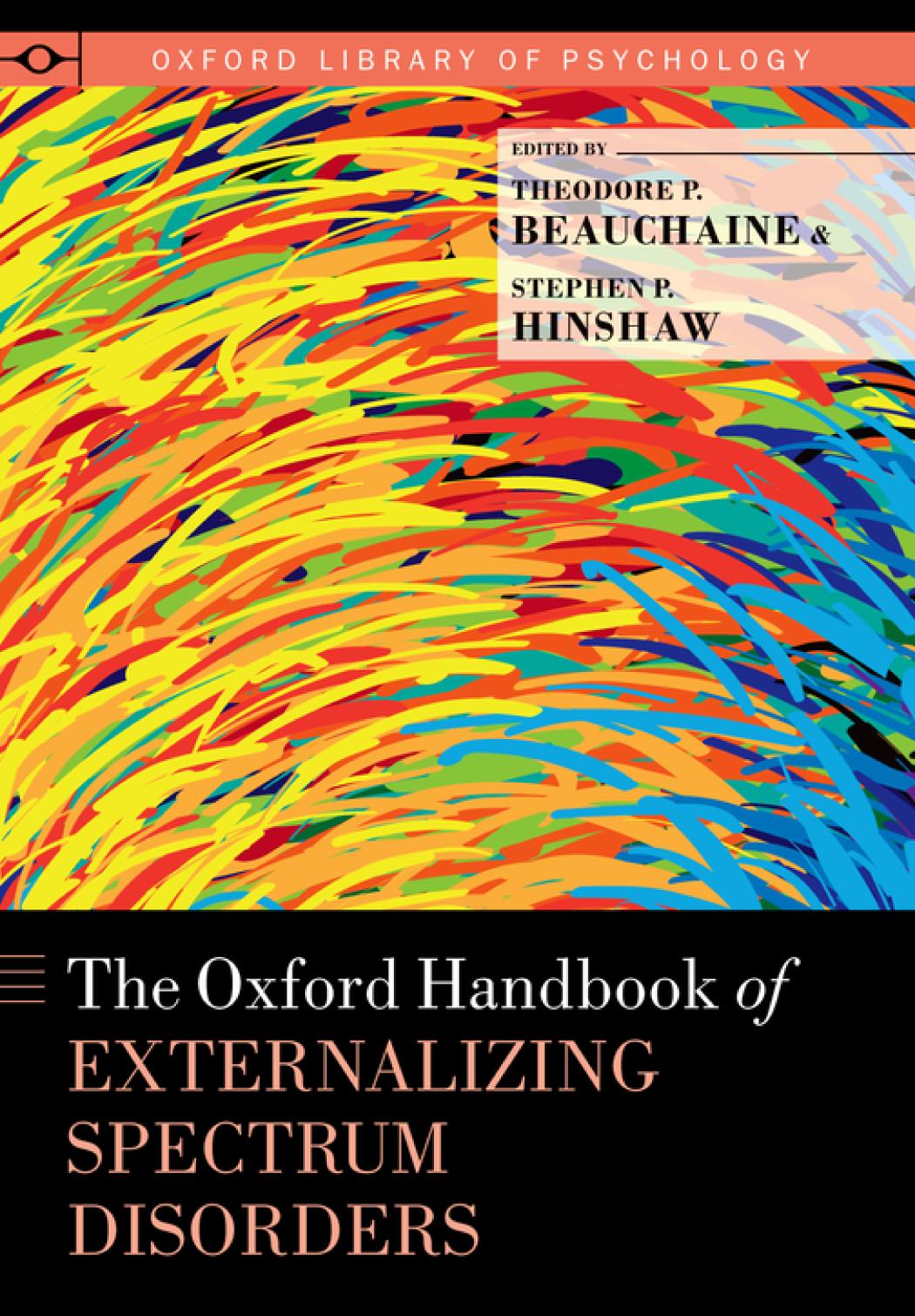 The Oxford Handbook Of Externalizing Spectrum Disorders Illustrated Theodore P Beauchaine Editor