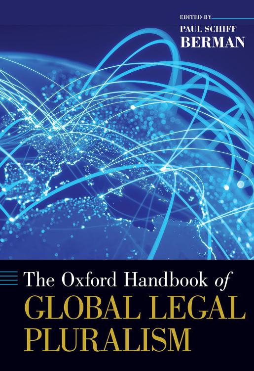 The Oxford Handbook Of Global Legal Pluralism Paul Schiff Berman Editor