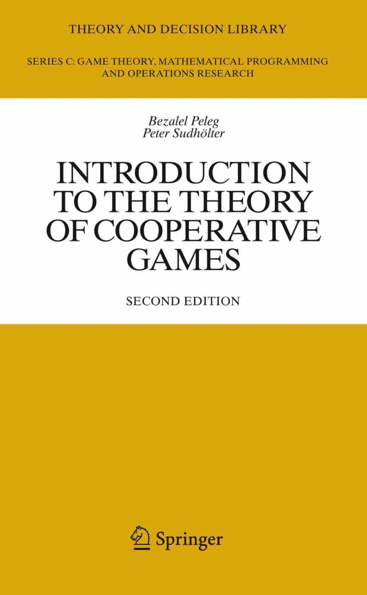 Introduction To The Theory Of Cooperative Games Bezalel Peleg And Peter Sudhlter