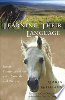 Learning Their Language Intuitive Communication With Animals And Nature 7th Printing Williams