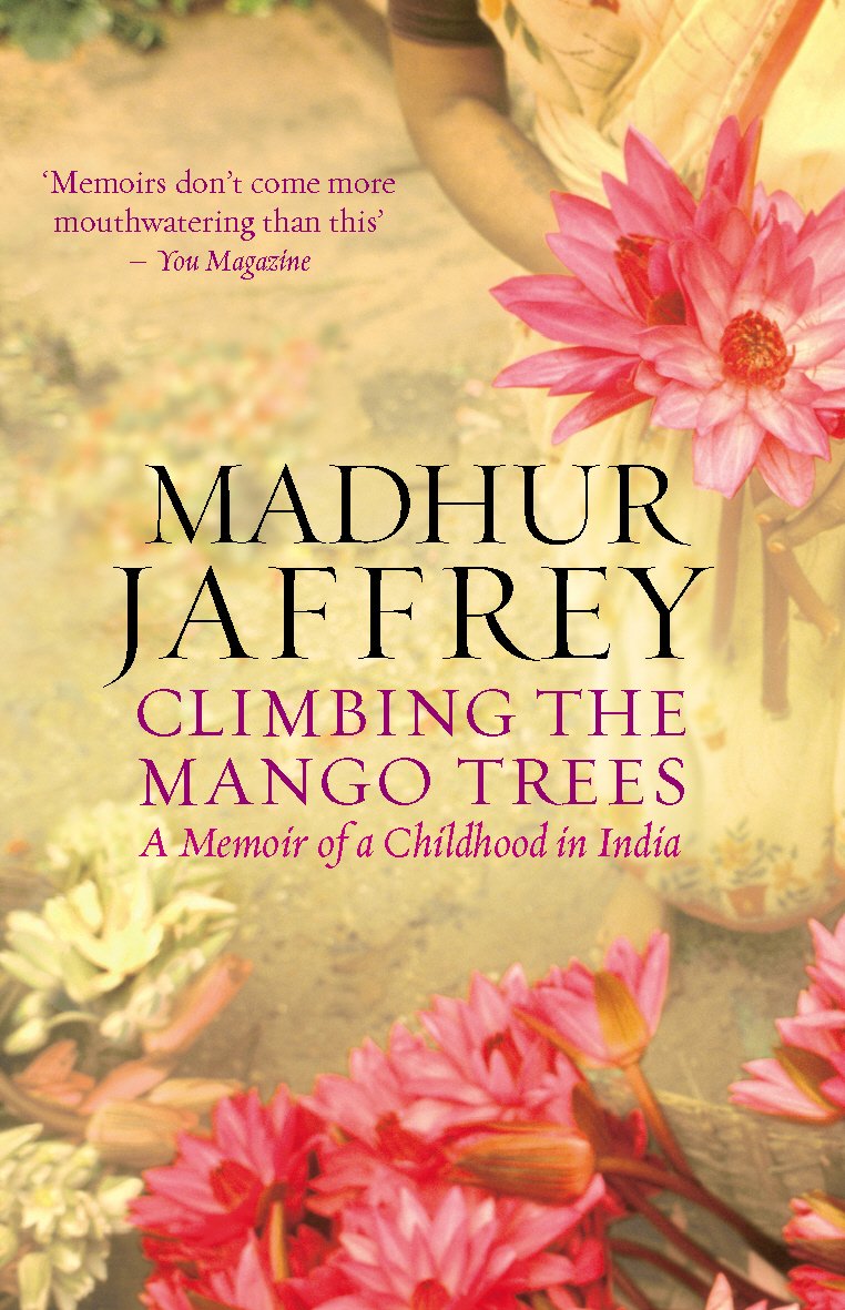 Climbing The Mango Trees Madhur Jaffrey