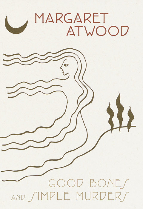 Good Bones And Simple Murders Margaret Atwood