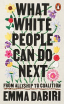 What White People Can Do Next Emma Dabiri