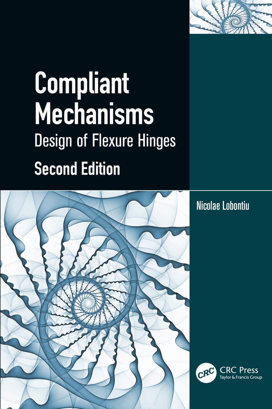 Compliant Mechanisms Design Of Flexure Hinges 2nd Edition Nicolae Lobontiu